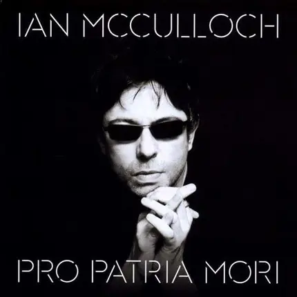 IAN MCCULLOCH - Pro Patria Mori