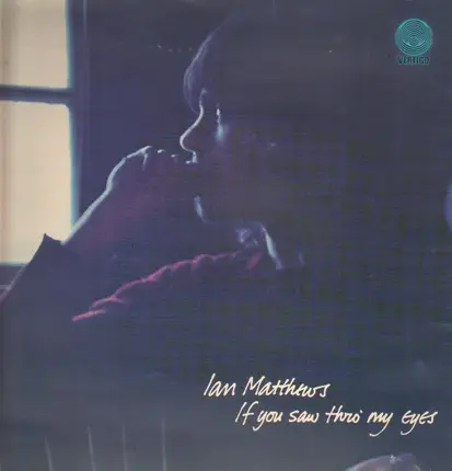 Ian Matthews - If You Saw Thro' My Eyes