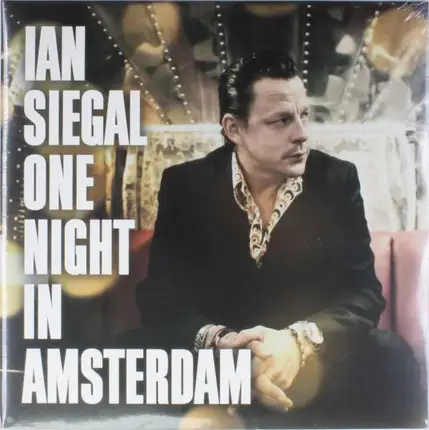 Ian Siegal - One Night in Amsterdam