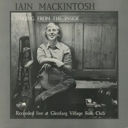 Iain MacKintosh - Singing From The Inside