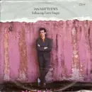 7inch Vinyl Single - Iain Matthews - Following Every Finger