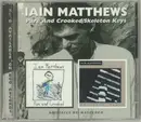 Double CD - Iain Matthews - Pure And Crooked / Skeleton Keys