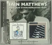 Double CD - Iain Matthews - Pure And Crooked / Skeleton Keys