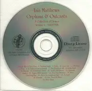 CD - Iain Matthews - Orphans & Outcasts (A Collection Of Demos) Volume 1 - 1969-1979