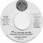 Iain Matthews - Da Doo Ron Ron (When He Walked Me Home)