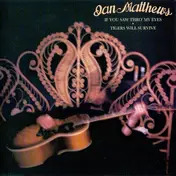 Iain Matthews - If You Saw Thro' My Eyes / Tigers Will Survive