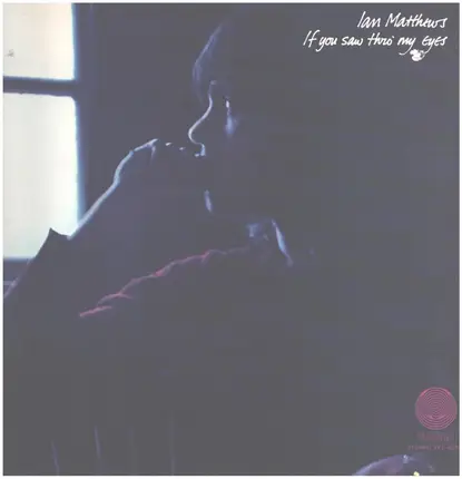 Iain Matthews - If You Saw Thro' My Eyes