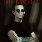 CD - Iain Matthews - Pure And Crooked