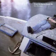 Iain Morrison - Trust the Sea to Guide Me