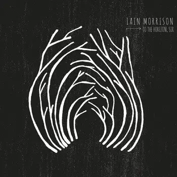 Iain Morrison - To the Horizon, Sir