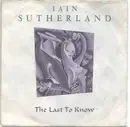 7inch Vinyl Single - Iain Sutherland - The Last To Know