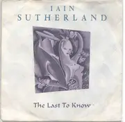7inch Vinyl Single - Iain Sutherland - The Last To Know