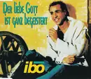 CD Single - Ibo - Der Liebe Gott Ist Ganz Begeistert