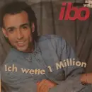 7inch Vinyl Single - Ibo - Ich Wette 1 Million
