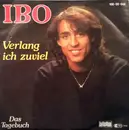 7inch Vinyl Single - Ibo - Verlang Ich Zuviel