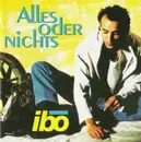 CD - Ibo - Alles Oder Nichts