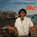 7inch Vinyl Single - Ibo - Bungalow In Santa Nirgendwo