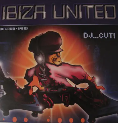 Ibiza United - DJ...Cut!