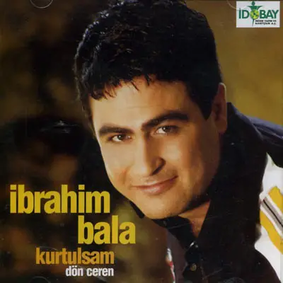 İbrahim Bala - Kurtulsam / Dön Ceren