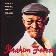 Ibrahim Ferrer - Buena Vista Social Club Presents Ibrahim Ferrer