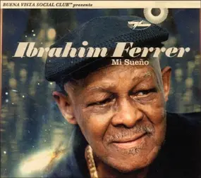 Ibrahim Ferrer - Mi Sueño