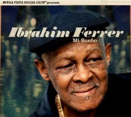 Ibrahim Ferrer - Mi Sueño
