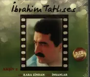 İbrahim Tatlıses - Kara Zindan / Insanlar