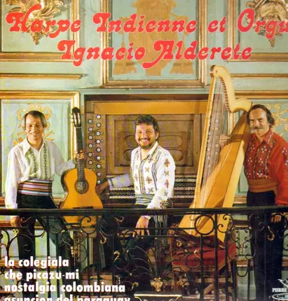 Ignacio Alderete - Harpe Indienne et Organe