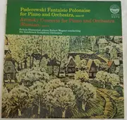 LP - Ignacy Jan Paderewski , Anton Stepanovich Arensky - Felicja Blumental , Robert Wagner Conducting Th - Fantaisie Polonaise For Piano And Orchestra Opus 19 / Concerto For Piano And Orchestra (Russian)