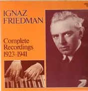 Ignaz Friedman - Complete Recordings 923-1941