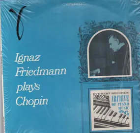 Frédéric Chopin - Ignaz Friedmann Plays Chopin