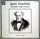 LP - Moscheles - Works For Piano (Noël Lee)