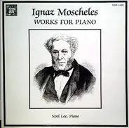 Moscheles - Works For Piano (Noël Lee)