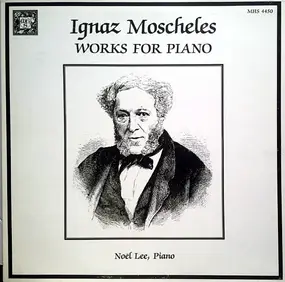 Moscheles - Works For Piano (Noël Lee)