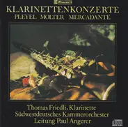 Pleyel / Molter / Mercadante - Klarinettenkonzerte
