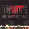 LP - Ignite - Our Darkest Days - Red Vinyl
