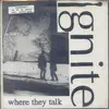 7'' - Ignite - Where They Talk