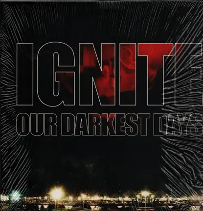 Ignite - Our Darkest Days