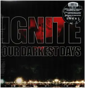 Ignite - Our Darkest Days