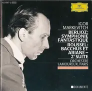 Berlioz / Albert Roussel - Symphonie Fantastique / Bacchus Et Ariane - 2ᵉ  Suite