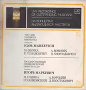 LP - Igor Markevitch , Russian State Symphony Orchestra , Mikhail Ivanovich Glinka , Pyotr Ilyich Tchaik - М. Глинка, П. Чайковский, А. Бородин, Д. Шостакович - white label