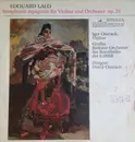 LP - Igor Oistrach , Большой Симфонический Оркестр Всесоюзного Радио Conducted By David Oistrach , Édoua - Spanish Symphony For Violin And Orchestra op. 21