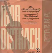 Igor Oistrach , Felix Mendelssohn-Bartholdy , Henryk Wieniawski - Konzert Fur Violine Und Orchester  E Moll Op. 64  /  Konzert Fur Violine Und Orchester Nr. 2  D Mol