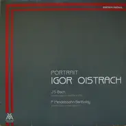 Bach / Mendelssohn / Igor Oistrach - Portrait