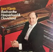 Bach - Bach on the Harpsichord and Clavichord (Igor Kipnis)