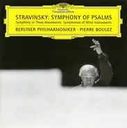 Stravinsky - Symphony Of Psalms - Symphony In Three Movements - Symphonies Of Wind Instruments