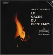 LP - Igor Stravinsky - Dag Achatz - Le Sacre Du Printemps For Piano 2 Hands
