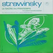 Stravinsky - Le Sacre Du Printemps / 4 Etüden Für Orchester