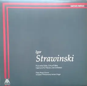 Igor Stravinsky - Pulcinella-Suite, Cirkus-Polka, Capriccio Für Klavier Und Orchester