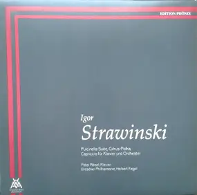 Igor Stravinsky - Pulcinella-Suite, Cirkus-Polka, Capriccio Für Klavier Und Orchester